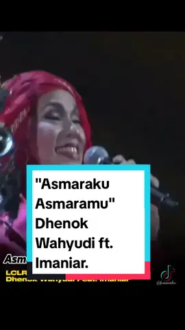 LCLR 2 CONCERT Feat. Imaniar Iromi - Asmaraku Asmaramu #lclrprambors #tembangkenangan #imaniar #dhenokwahyudi #easylisteningmusic 