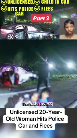  Unlicensed 20-Year-Old Woman Hits Police Car and Flees #cops #police #arrested #jail #lawenforcement #viral #usa 