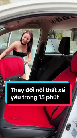 Thay đổi nội thất xế yêu trong 15 phút #vipautopro #aogheoto #bocghedaoto 