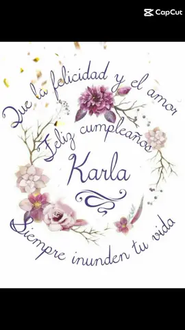 #felizcumpleaños🌹🎂🧁🎁🎉🎊  #Karla #viraltiktok  #felizcumpleaños🌹🎂🧁🎁🎉🎊 @Karla 
