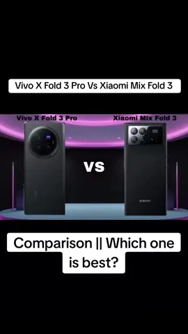 Vivo X Fold 3 Pro Vs Xiaomi Mix Fold 3 || Comparison || Which one is best? #vivoxfold3pro #vivovseries #vivox100pro #vivov30 #vivox100ultra #xiaomimixfold3 #infinixnote40proplus #infinixnote30pro #galaxyzflip5 #galaxyzflip4 #galaxys23ultra #galaxys10 #oneplus8t