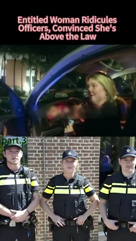 #part3#Entitled Woman Ridicules Officers, Convinced She's Above the Law