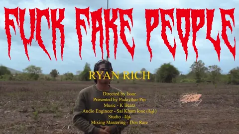 Fuck Fake People by Ryan Rich out on YouTube.The Music produced by K Beatz.Stream it on other music platforms. #burmarapofficial #ryanrich #fuckfakepeople #myanmarhiphopnews 