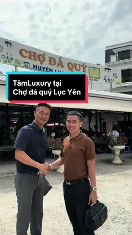 #IRUBY mời #TamLuxury tham quan chợ Đá quý Lục Yên, giao lưu lan tỏa đam mê Đá Quý tới mọi miền tổ quốc và quốc tế. #IRUBYLuxury #TamLuxury #tinhhoadaquy #lucyen #chodaquy #viral #sandaquy @Tâm Luxury 