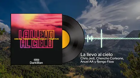 La llevo al cielo Chris Jedi, Chencho Corleone, Anuel AA y Ñengo Flow Canción Completa #lallevoalcielo #chenchocorleone #chrisjedi #anuelaa #ñengoflow #yosiemprelallevoalcielo @Chencho Corleone 