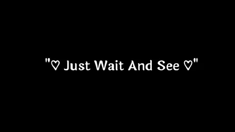 Part 21:/ Just Wait And See 🙂 #lyricsvideo #vairal_video #fpyシ #fpy #bd_lyrics_society #trinding_video #lyricseditior #lyricssaikat #trinding #trind #trind #tiktok #bdtiktokofficial🇧🇩 #fpyyyyyyyyyyyyyyyyyyyyyyy @TikTok @TikTok Bangladesh @🔰 বাস্তবতার 𝐝𝐢𝐚𝐫𝐲 🔰 