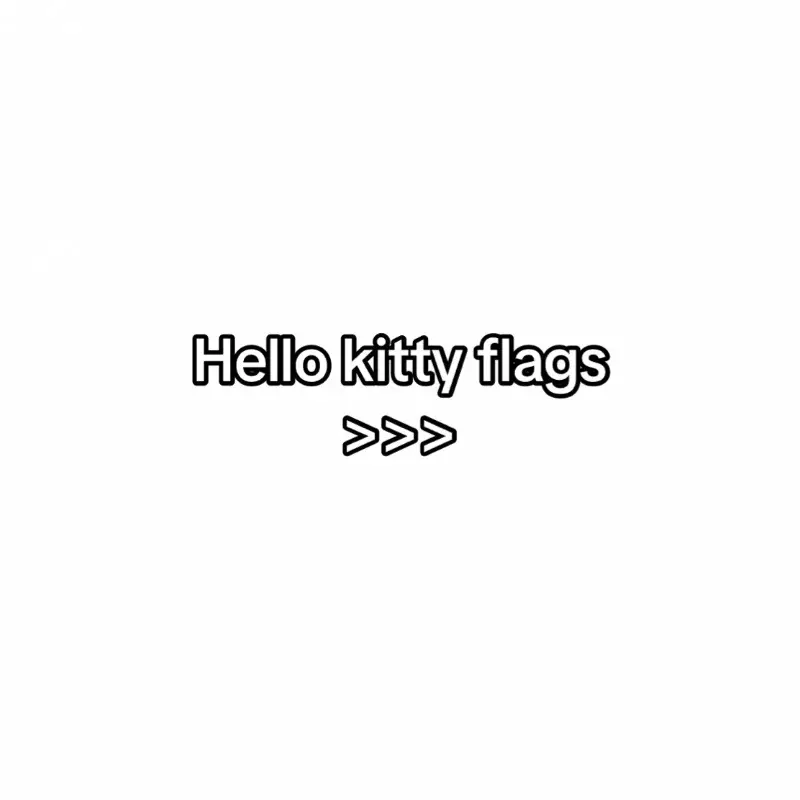 Hello kitty flags || #fypage #viral #xybca #blowthisup #sanrio #hellokitty #flags 