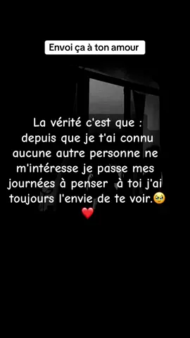La vérité c'est que depuis que je t'ai connue aucune autre personne ne m'intéresse je passes mes journées à pensées à toi j'ai toujours l'envie de te voir. #messagedamour #textedamour #motsdoux #declarationdamour #amourincomensurable #veritableamour #conseilamour #bonnepersonne 
