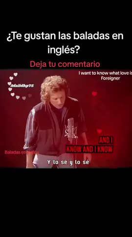 «I Want to Know What Love Is» (en español: «Quiero saber qué es el amor») es una power ballad interpretada por la banda brito-estadounidense de rock Foreigner, publicado en su quinto álbum de estudio Agent Provocateur (1984). Fue lanzado como sencillo principal del álbum por la compañía discográfica Atlantic Records el 12 de noviembre de 1984. La canción alcanzó el primer puesto tanto en las listas estadounidenses como en las británicas. #iwanttoknowwhatloveis #foreigner #baladaseningles #clasicoseningles #clasicaseningles #subtitulosenespañol #lovesongs #adalidhp75musica 