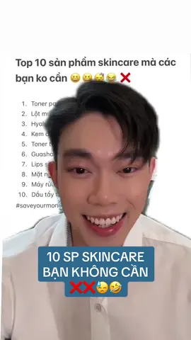 Top 10 sản phẩm skincare không cần thiết phải có... 😩🤣❌ Mình đã thử =)) mời các bạn xem. Hy vọng nội dung sẽ giúp bạn tiết kiệm thêm nhiều tiền nhen 💆‍♂️💰  #tomskincare #goclamdep #BeautyTok #skincaretips 