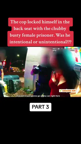The cop locked himself in the back seat with the chubby busty female prisoner. Was he intentional or unintentional??? #cops #copsoftiktok #copsontiktok #police #policeofficer #policeoftiktok #fyp #fypシ #foryou #foryoupage #crime #chase #sherif 