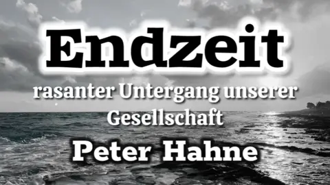 Endzeit - rasanter Untergang unserer Gesellschaft / Peter Hahne #endzeit #peterhahne