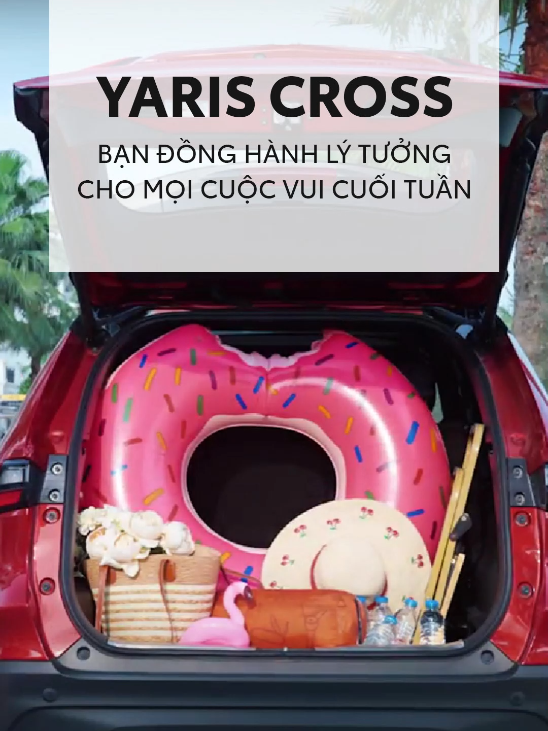 YARIS CROSS - Bạn đồng hành lý tưởng cho mọi cuộc vui cuối tuần #Toyota #ToyotaVietnam #YarisCross