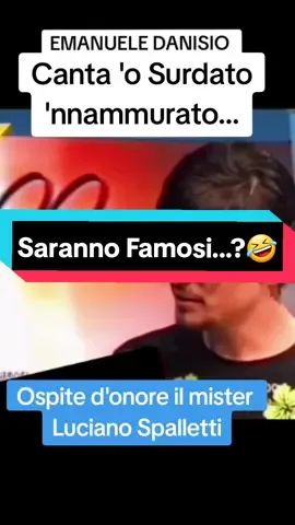 Emanuele Danisio canta 'o surdato 'nnamurato in presenza del Mister Luciano Spalletti...🤣🤣🤣 #CapCut #tiktok #manuelnapo84 #virale #perte #neiperte #foryou #xte #emanueledanisio #danisio #canta #cantante #cantantestonato #stonato #stona #stonare #osurdatonnammurato #chestonata #stonatura #mister #spalletti #misterspalletti #Luciano #macheemozione #qualeemozione #figuradi #divertente #scusate #lucianospalletti #cheemozione 