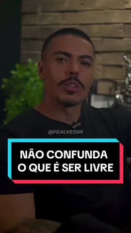 Não confunda o que é ser livre… #liberdade #promiscuidade #emocional #fealves #fealvessn 