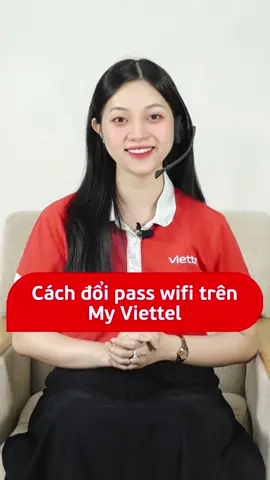 Cách đổi pass WiFi trên My Viettel #vietteltelecom #viettelcskh #viettelcskh198 #doipasswifi #LearnOnTikTok