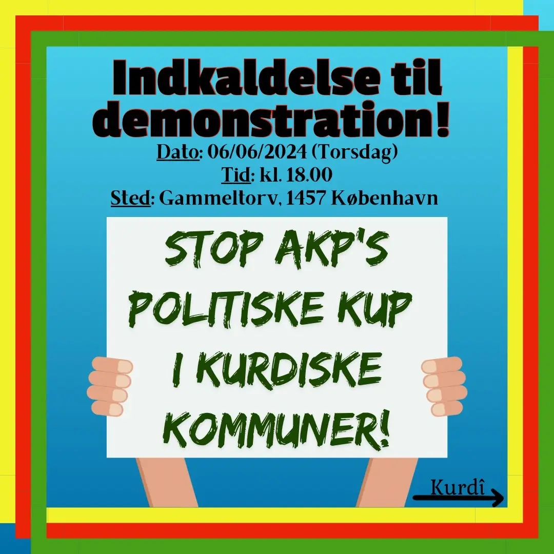 Kalder alle kammerater og medaktivister📣 På torsdag samles vi til demonstration og fordømmer AKP’s politiske kup i kurdiske kommuner! Memet Sıddık Akış, den demokratisk valgte kurdiske medborgmester i Colemêrg (Hakkari) kommune, blev tilbageholdt mandag den 3. juni og erstattet af guvernøren i Hakkari. Efterforskningsdossieret, der blev brugt til at retfærdiggøre denne handling, er udelukkende baseret på ubegrundede påstande fra tyrkisk politi og anklagemyndighed.  DERFOR opfordrer vi dig til at vise din støtte og deltage i denne protest mod den tyrkiske AKP-regering. Det kurdiske folk tager sig af deres vilje og protester verden over i en revolutionær ånd.  Sted: Gammeltorv, 1457 København Tid: 17:00 Dato: 6/6-2024 Med venlig hilsen Den Demokratiske Kurdiske Folkeforsamling i Danmark og Seve Kurdisk Kvindeforening   _________________________   Bangawazîya Lezgîn Roja pençşemî eme ji bo şermezarkirina kayûman û hember a desteseserkirina ji alîyên dewleta tirk em ê çalakiyekê li dar bixin. Em banga hemû hevalen welatparêz û dostên xwe dikin kû tevli vê çalakiyê bin.  Ger gelê Kurd li vîn û îradeya xwe xwedî derkevin û bi rihêkî şoreşgerî tevlî wê çalakî bin.  Cih: Gammeltorv, 1457 Kopenhag Saet: 17:00 Dîrok: 6/6-2024 Silav û rêz Meclîsa Gel û Meclîsa Jin ya Sêvê                                         #malakurdandk #kurd #europe #kurdî #kurdish #kurdisk #kurdistan #danmark #kurdi #denmark #zimanêkurdî #jinjiyanazadi💜 #berxwedanjiyane💛💚❤️ #demparti #colemerg #hakkari #demdemameye 