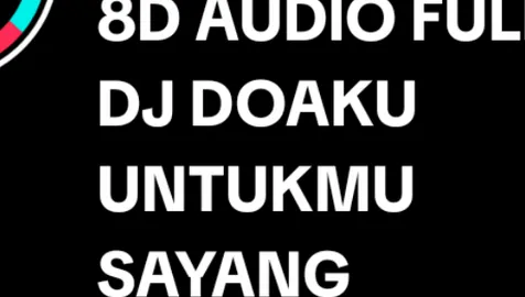 DJ DOAKU UNTUKMU SAYANG || VERSI FULL 8D 🎧 || YT : @DJ XLOW #djkane #djviral #djfyp #djxlow #ronixrevamp #fyp #8daudio #🎧 #djdoakuuntukmusayang #trending #tiktokviral #waliband #remix 