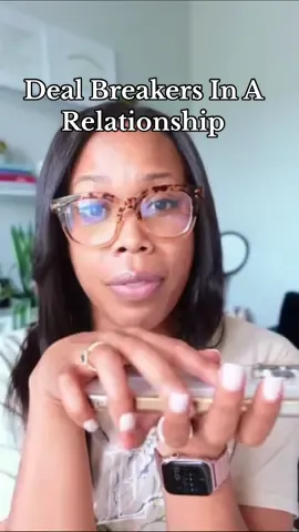Deal Breakers In A Relationship from a therapist & a wife. 🫶🏾😎 #creatorsearchinsights #relationshipadvice #dealbreaker #therapist 