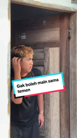 Ga boleh main sama temen