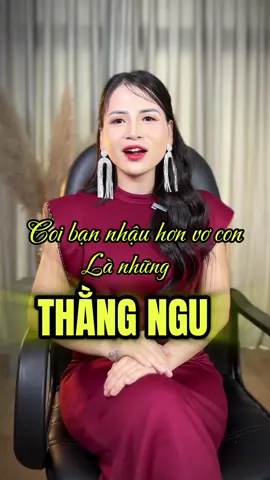 Coi bạn nhậu  hơn vợ con là những thằng Ngu #DươngDươngOfficial #xuhuong #trietlycuocsong #vochong 