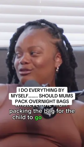 What do you guys think about this?  Do some mothers just want to say theyve done everything on their own?  Should mothers pack the overnight bag? #fypage #mamadramapodcast  @Itsaleiiiiiiiiiiisha @Shells @I_am_her 
