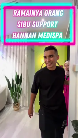 Ya Allah , Alhamdulillah happy sangat ramai customer yang datang ke opening @hannanmedispa_sibu hari ni. Terima kasih orang Sarawak. Support @Hannan Medispa HQ dari dulu sampai sekarang. InsyaAllah next branch Kota Samarahan❤️