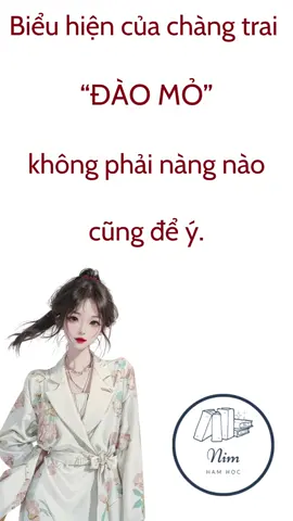Biểu hiện của một chàng trai “đào mỏ” không phải nàng nào cũng để ý. #cogaitre #tinhyeu #dungnguoi #nimhamhoc