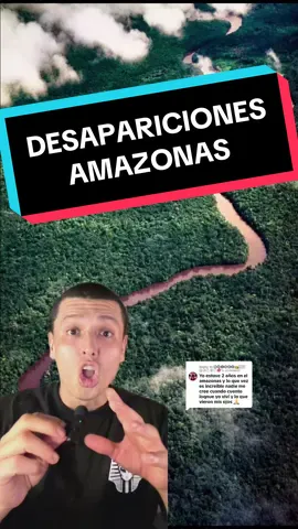 Replying to @🅦🅗🅘🅢🅚🅨👑🄳🄴 Ⓢⓐⓡⓐⓘ💋 A QUE SE DEBEN LAS DESAPARICIONES EN EL AMAZONAS? #nuevomilenio #conspiracy #conspiracytiktok #amazonas #amazon 