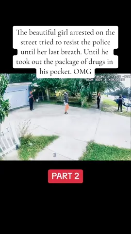 The beautiful girl arrested on the street tried to resist the police until her last breath. Until he took out the package of drugs in his pocket. OMG #cops #cpoliceoftiktok #fyp #fypシ #foryou #foryoupage #crime #chase #sherifyp #fypシ #foryou #foryoupage #crime #chase #sherif 