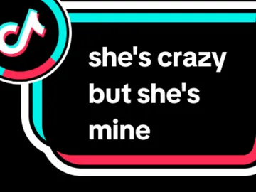 she's crazy but she's mine💞 #shescrazybutshesmine #lyrics #song #speedsongs #speedupsongs #arcarenn #foryoupage 