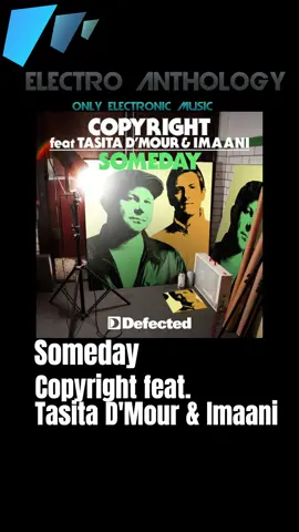 2010 - Copyright feat. Tasita D'Mour & Imaani - Someday #electronicdancemusic #music #soulful #house #housemusic #dancemusic #club #clubbing #electroanthology #dj #stephanelpg