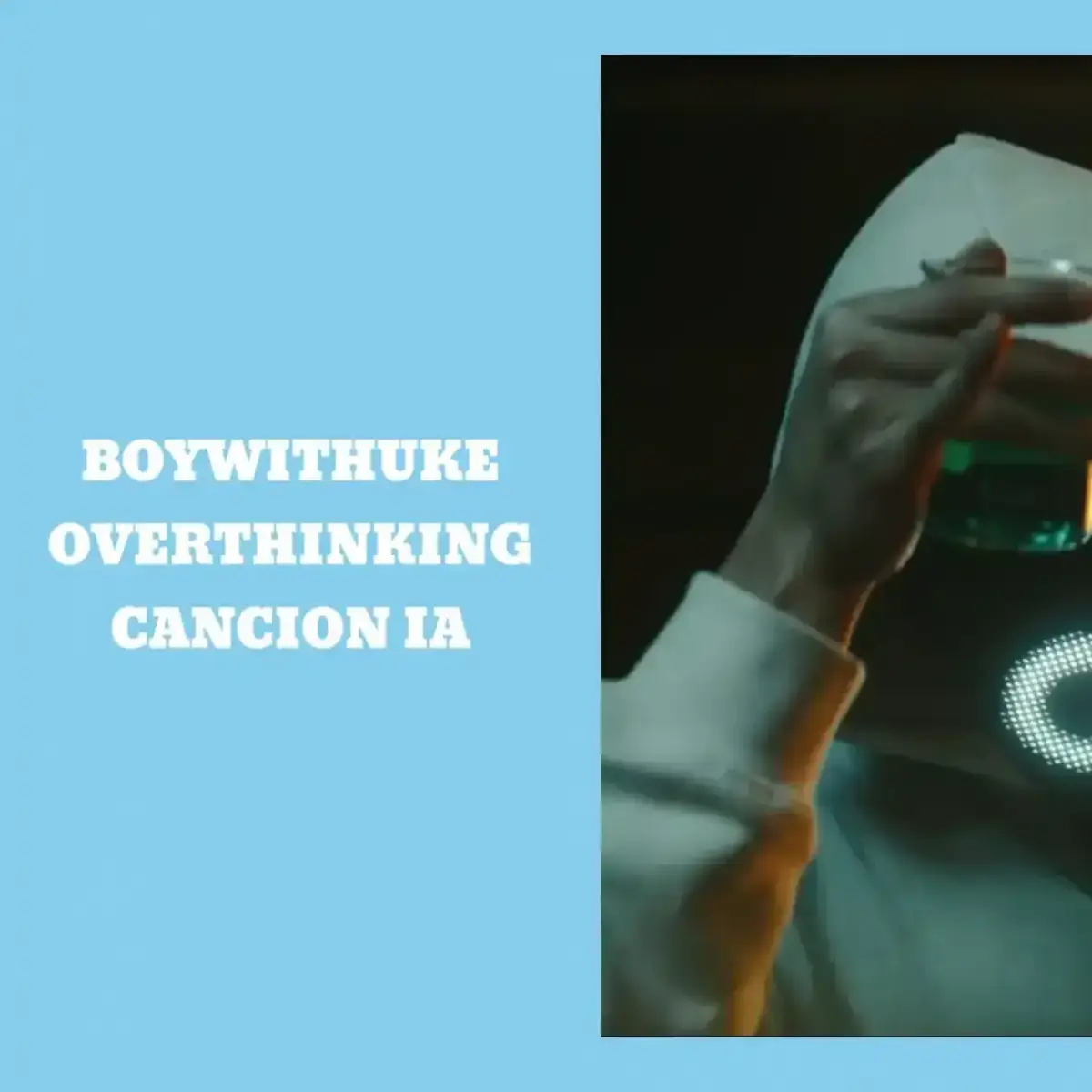 BoyWithUke; Overthinking Canción IA Prod. @Phantamos #viraltiktok #viralvideo  #viral #parati #foryou #foryoupage #fyp #fypage #paratikok  #boywithuke #overthinking #pokerface #detrixbwu 