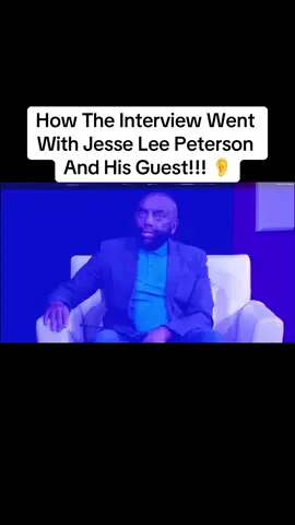 How The Interview Went With Jesse Lee Peterson And His Guest!!! #fyp #tiktok #foryou #iykyk 