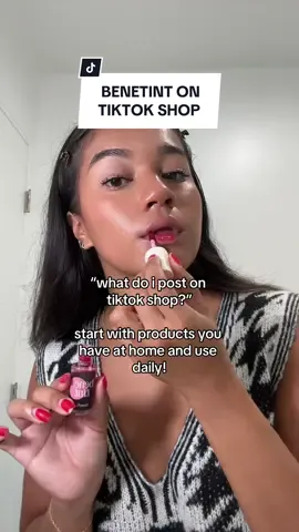 i’ve gotten a lot of questions asking what kind of products to sell on tiktok shop! you should start with products you have at home already (perhaps been using since high school lol) and products you use on the daily! #tiktokshop #benetint #benefitcosmetics #tiktokshopcreator #tiktokshopaffiliate #lipproducts #socialmedia 