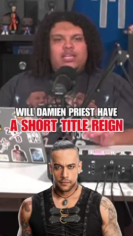 Is Damien Priest going to lose his title soon? 