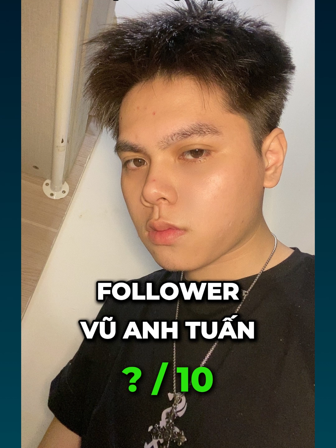 Follower Vũ Anh Tuấn đẹp cỡ nào ? #deptrai #xinhdep #looksmaxing #GlowUp #lamdep #phattrienbanthan #mewing #chamdiemkhuonmat