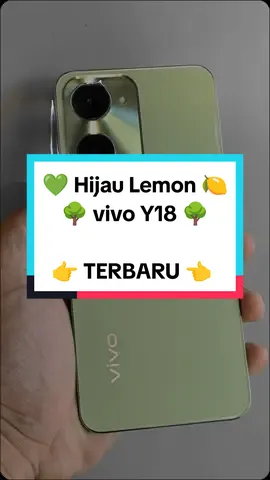 #CapCut Hijau Lemon 💚🍋 vivo Y18 TERBARU #vivoy18 #hpmurah #ponselmurah #PromoGuncang66 