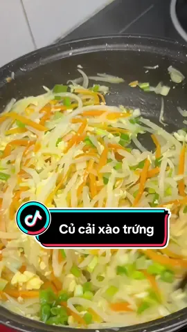 Bình thường ăn Mướp đắng xào trứng. Nay thay đổi ăn củ cải xào trứng đi các bác .  Đây là món khi lấy chồng em mới được ăn lần đầu tiên đó #xuhuong #viral #mónngonmỗingày #hômnayăngì #nauan #hoangann #hoangann #LearnOnTikTok #nauandongian #cơmnhà #củcảixàotrứng 
