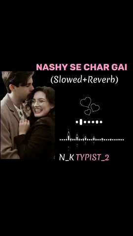 Part_570 I NASHY SE CHAR GAI (Slowed+Reverb) SONG #urdu #full #mast #dance #song #viral #my #video 