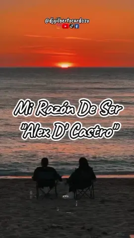 Mi Razón De Ser - Alex D' Castro #SalsaBaul #Musica #ParaTi #DjGilbertoCardozo #SalsaRomantica 