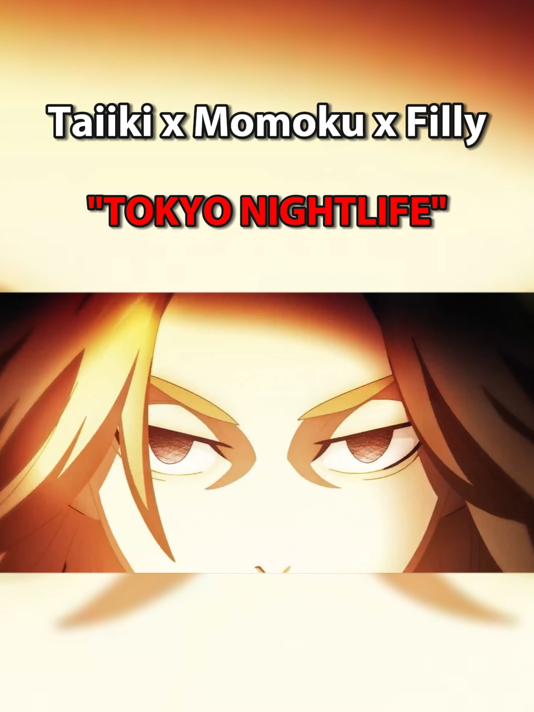 Tokyo Nightlife - Taiiki x Momoku x Filly #anime #animesong #animeedit #amv #spotifyde #sadsong #edit #newmusicfriday #newcomer #tokyorevengers #animefyp #fyp