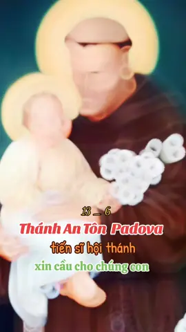 Lạy Thánh AnTôn hay làm phép lạ  xin cầu cho chúng con  #giacobe #gh_thượnglao #công_giáo_Gp_Bùi_Chu #tu_hao_la_nguoi_cong_giao 