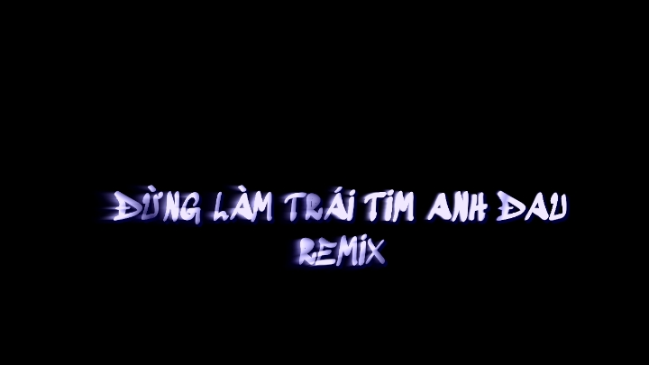 Share Text:Đừng Làm Trái Tim Anh Đau Remix|#xuhuong #dunglamtraitimanhdau #remix #sharetext #text #xh 