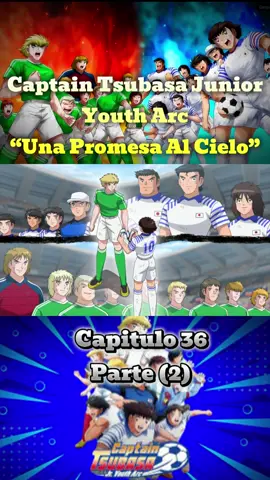 Captain Tsubasa Junior Youth Arc Capitulo 36 Parte (2)