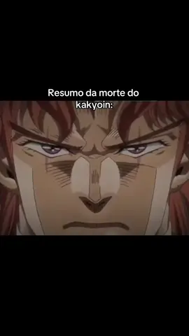 Volta kakyoin eu sei que é fake news que vc morreu #foryou #fy #fyp #vaiprofycaramba #jojobizarreadventure #jojonokimyounabouken #kakyoinnoriaki #kakyoindeath 