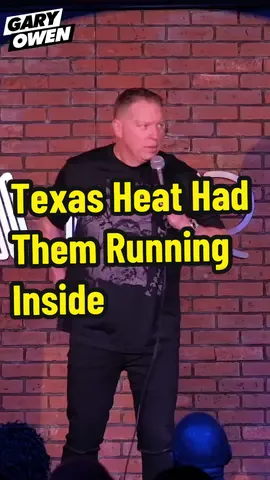 It was so hot the Mexicans were inside Home Depot #garyowen #garyowencomedy #crowdwork #texasheat #texas
