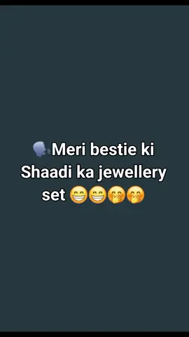 Meri bestie ki Shaadi ka jewellery set 😁😁🤭 @ziddi queen 👑 @life of faslabadi kuri  #khadijacreations #crration #jwelleryset #jwellery #fun #enjoy #enjoyment #funny #trendy #videoviral #bestiekishadi 