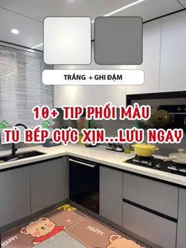 Bật mí 10+ tip phối màu tủ bếp cực xịn.... Lưu ngay #tubep #thietketubep #phoimau #noithat #interior #design