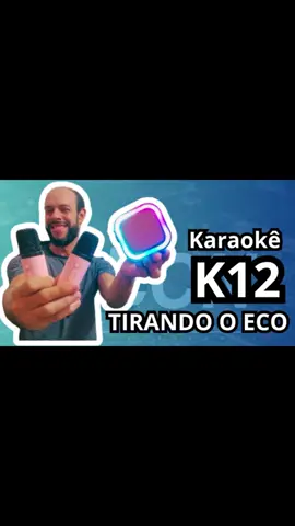 MINI KARAOKÊ K12 - TIRANDO O ECO DA CAIXINHA. #karaoke #karaokek12 #caixabluetooth 